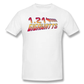 1.21 Gigawatts T-Shirt pentru Bărbați Cadouri Mâneci Scurte Amuzante Teuri O Gatului Bumbac înapoi în viitor Haine Umor Tricou