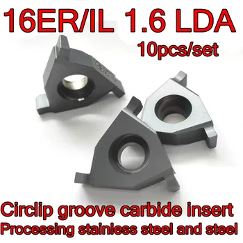 16ER/IL 1.6 LDA 10buc/set CNC Superficial slot Elastic groove carbură de a introduce Prelucrare: oțel inoxidabil, oțel aliat, etc