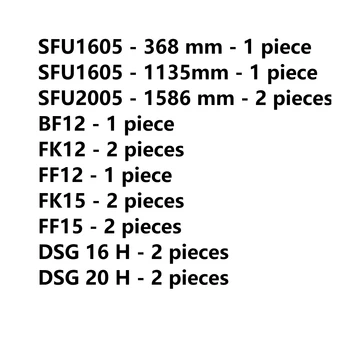2 BUC SFU2005-1586mm +1 BUC SFU1605-368mm +1 BUC SFU1605-1135mm Cu ballnut +BF12+2 BUC FK12 +1 BUC FF12+2 Set FKFF15+2xDSG16H+2xDSG20H