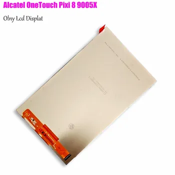 8 inch LCD-matrice FPC8004-1 Pentru Alcatel OneTouch Pixi 8 9005X Ecran TABLET pc Piese de schimb