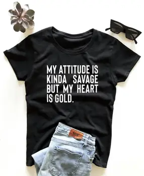 Atitudinea mea este cam sălbatică, dar inima mea este de aur Graphic T-Shirt Amuzant Scrisoare Grunge Tee Casual estetice Sarcastic citat topuri