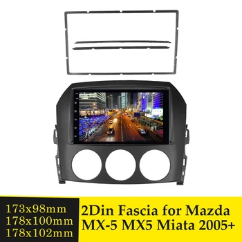 Auto 2DIN Fascia CD DVD Player Audio Panou Rama Radio Stereo Adaptor Cadru Angel Placa de Acoperire Kit pentru Mazda MX-5 MX5 Miata 2005+