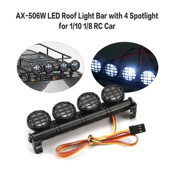 AX-506W Multi-funcția Ultra Luminos Lampă cu LED-uri Lumina Acoperiș Bar cu 4 Spoturi pentru 1/10 1/8 RC Masina HSP TAMIYA CC01 Axial SCX10