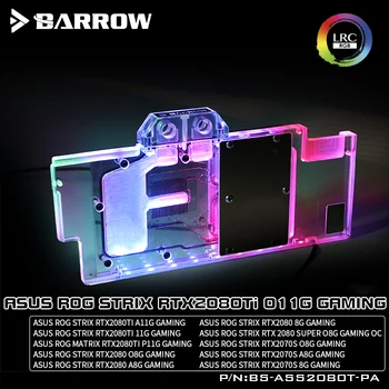 BARROW Apă Bloc utilizare pentru ASUS ROG STRIX-RTX2080TI-O11G/RTX2080-O8G/RTX2080 Super O8G JOCURI de noroc/RGB 5V 3PIN / Compatibil Backplate