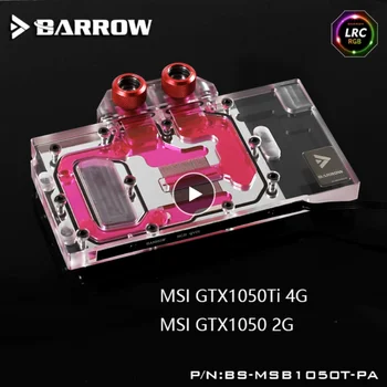 Barrow BS-MSB1050T-PA, LRC 2.0 Full Acoperi placa Grafica Bloc de Răcire cu Apă pentru MSI GTX1050Ti / 1050 barrow apă de răcire