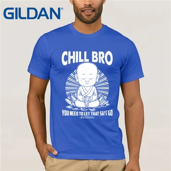 Chill Bro - Budist Tricou - Buddha Tricou de Ziua Mamei Doamna T-shirt Haine Populare Tricou Crewneck din Bumbac Tricouri