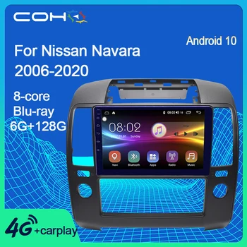 COHO Pentru Nissan Navara 2006-2012 Android 10.0 Octa Core 6+128G Mașină Player Multimedia Navigatie Gps Radio