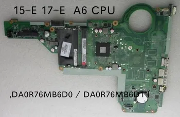 DA0R76MB6D0 DA0R76MB6D1 placa de baza Pentru HP Pavilion 15-E 17-E laptop PC Placa de baza
