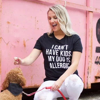 Eu nu Pot Avea Copii, Câinele Meu Este Alergic T-Shirt Femei Tumblr Moda Tee Estetice Top Casual Doamna Girl T Shirt Picătură Navă