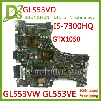 KEFU GL553VD Pentru ASUS GL553V GL553E GL553VW Laptop Placa de baza GL553VD Placa de baza I5-7300HQ GTX1050-2G Test original, Placa de baza