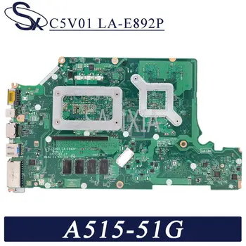 KEFU LA-E892P Laptop placa de baza pentru Acer A515-51G A615-51G original, placa de baza Onboard 4GB-RAM I5-7200U GT940MX/MX150-2GB