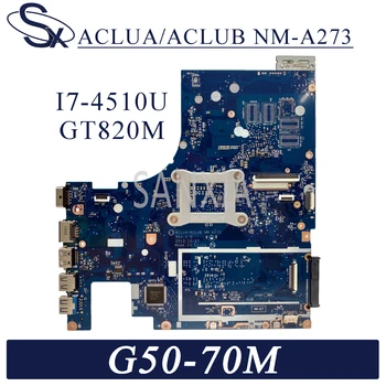 KEFU NM-A273 Laptop placa de baza pentru Lenovo G50-70M Z50-70 original, placa de baza I7-4510U GT820M