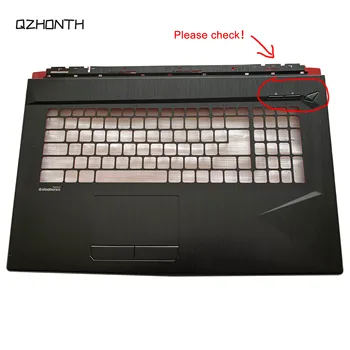 Laptop Nou Pentru MSI GL73 GP73 GP73M MS-17P1 fara Tastatura Superioara Cazul zonei de Sprijin pentru mâini Capacul (Plastic)