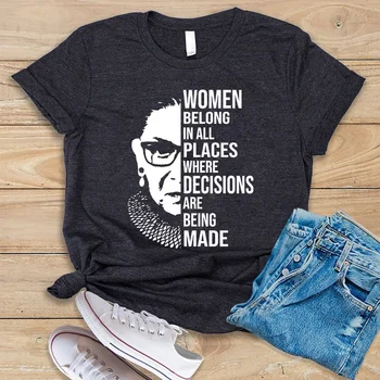 Locul femeilor este În Toate Locurile RBG Ruth Bader Ginsburg Femei T Shirt Feministă Tee Fata de Putere Tricou Femei Top