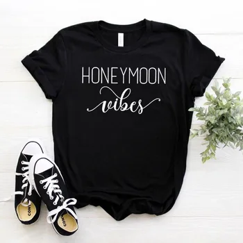 Luna de miere Vibratii Imprimare tricou Femei din Bumbac Casual Amuzant tricou Pentru Doamna Fata de Top Tee Hipster Picătură Navă NA-332