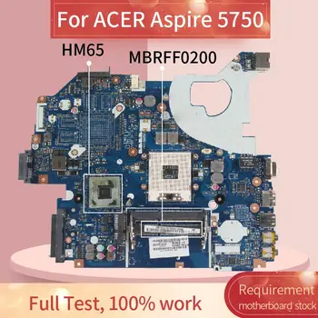 MBRFF02005 Laptop placa de baza Pentru ACER Aspire 5750 Notebook Placa de baza LA-6901P HM65