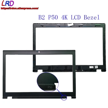Noi FHD Ecran 4K Fața Shell Cadru de Afișare Parte pentru Lenovo Thinkpad P50 P51 Laptop LCD Bezel Caz