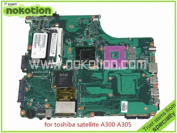 NOKOTION Pentru toshiba satellite A300 A305 Laptop Placa de baza INTEL GM965 DDR2 Placa de baza SPS V000125000