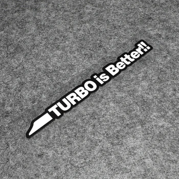 NR.S096 Impermeabil Turbo este mai Bine Masina Modificata Autocolante și Decalcomanii Geam Lateral Parbriz Autocolante Reflectorizante