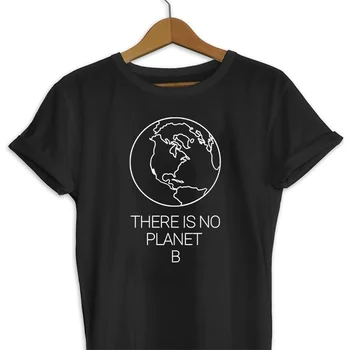Nu există nici o Planetă B T Shirt Mediu T-Shirt de Conservare Ziua Pământului schimbările Climatice sunt Reale, Iubitor de Natura Cadou teuri art topuri