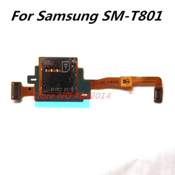 Original, Slot pentru Card SIM Soclu Suport Cablu Flex FPC Pentru Samsung SM-T801 T800 T801 T805 SD/SIM Card Reader piese de schimb