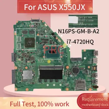Pentru ASUS X550JX i7-4720HQ Laptop Placa de baza REV.2.0 SR1Q8 N16PS-GM-B-A2 DDR3 Placa de baza Notebook