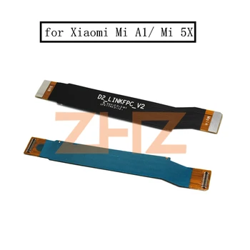 Pentru Xiaomi Mi A1 Km 5X Placa de baza Flex Cablu Logica Placa de baza Placa de baza Conecta LCD Flex Cablu Panglică de Reparare Piese de Schimb