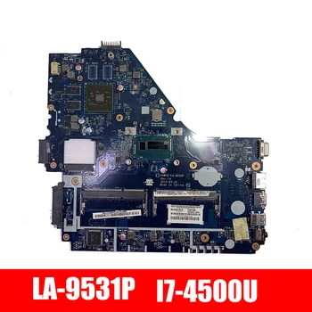 Placa de sistem LA-9531P placa de baza Pentru Acer E1-572G E1-572 V5-561G Placa de baza LA-9531P I7-4500 CPU R5 Test de munca original