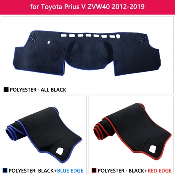 Tabloul de bord Capacul de Protecție Pad pentru Toyota Prius V α Daihatsu Mebius 2012~2019 ZVW40 Accesorii Auto 2013 2016 2017