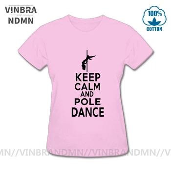 Vinbrandmn Sexy Club Păstrați-vă Calmul și Dans Pol tricouri femei Dansatoare la bara T-shirt Tânără Fată dans Pol Iubitorii de Cadou Teuri camisa